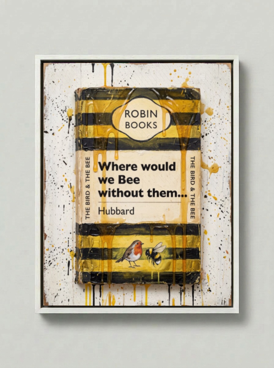 Where would we Bee without them — Robin Books palette-knife print on aluminium composite